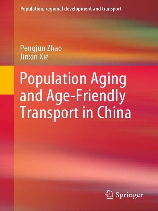 Title details for Population Aging and Age-Friendly Transport in China by Pengjun Zhao - Available